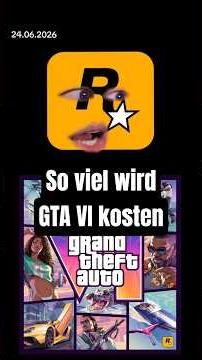So viel wird GTA VI kosten