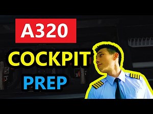 A320 Refresher Series Episode 3 [Cockpit Preparation] (MADE EASY)