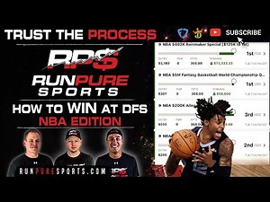 TRUST THE PROCESS - HOW TO WIN ON DRAFTKINGS NBA - BUILD WINNING DFS LINEUPS
