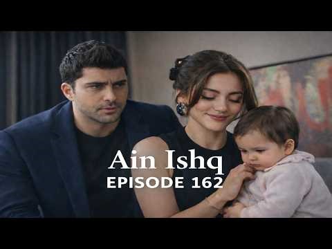 Turkish Drama in Urdu | Ain Ishq | Episode 162