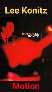 リー・コニッツの生涯：師トリスターノから受け継いだ知的な狂気。名盤『Motion』で挑んだ「即興演奏の解体」 #リーコニッツ #jazz