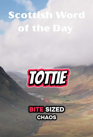 Scottish Word of the Day: Tottie Explored