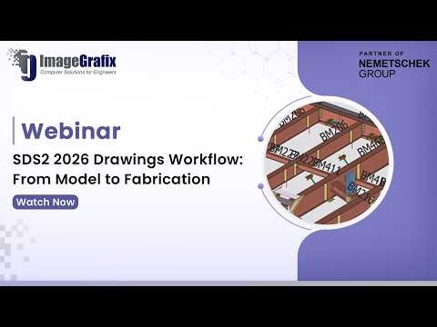 SDS2 2026 Drawings Workflow: From Model to Fabrication | Webinar | ImageGrafix | Nemetschek