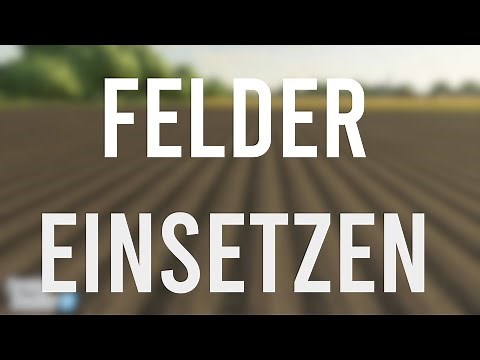 LS22 - TUTORIAL: Felder in eurer Map hinzufügen! || German/Deutsch | Konventieren #3 || King Modding