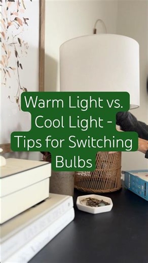 Warm Light Bulb Vs Cool White - Tips for Switching Light Bulbs