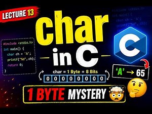 Why char = 1 Byte in C? 🤯 Full Explanation | Lecture 13