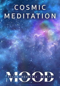 Cosmic Meditation: Mood - Relax, Meditate, Escape streaming