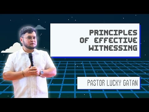Principles of Effective Witnessing | Pastor Lucky Gatan