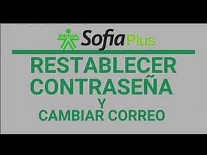 Reset password and change email registered on the SENA Sofia Plus platform.