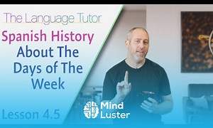 Mind Luster - Learn Spanish History About the Days of the Week | The Language Tutor Lesson 4 5