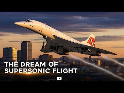 Concorde, Toulouse and The Dream of Supersonic Flight