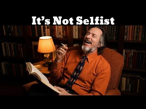 What Happens When You Finally Choose Yourself Above All Else - Alan Watts