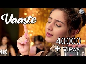 Vaaste Song - Dhvani Bhanushali l Tanishk Bagchi- Nikhil D- Bhushan Kumar- Radika Rao , Vinay Sap ll