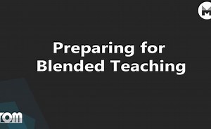 Preparing For Blended Teaching