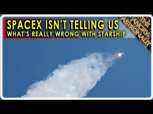 SpaceX isn't telling us what's REALLY wrong with Starship! But here's a compelling theory!