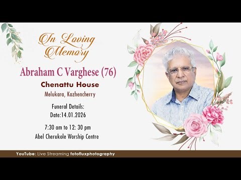ABRAHAM C VARGHESE (76) | FUNERAL LIVE | 14 - 01 - 2026 | FOTOFLUX