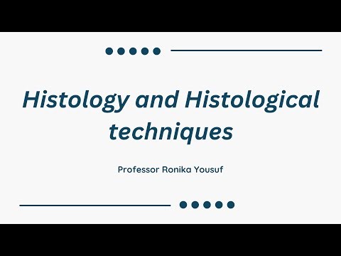 Histology and Histological Techniques