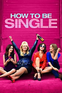 How to Be Single (2016) - AZ Movies