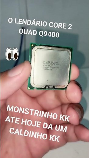 Q9400, QUAD Q9400, CORE 2 QUAD Q9400, LGA 775, SOCKET 775, PROCESSADOR Q9400, QUAD CORE Q9400