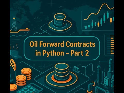 Oil Forward Contracts in Python - Part 2