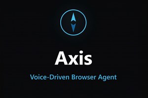 Axis — Voice-Driven Browser Agent