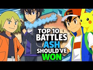 Top 10 Battles Ash Should Have WON in Pokémon