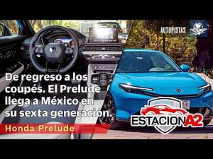 ¿Vale lo que cuesta? Manejamos el NUEVO Honda Prelude en México // EstacionA2