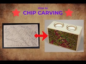 Learn How - CHIP CARVING!