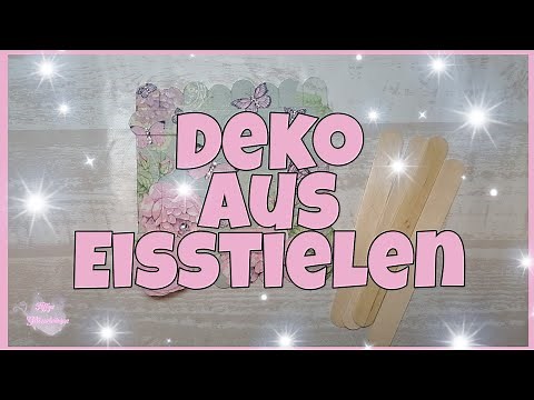 💕 Deko aus Eisstielen 💕 basteln