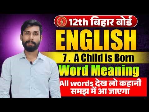 A Child Is Born | Class 12th English Chapter 7 All Word Meaning Hindi Me | 100% Exam Ready