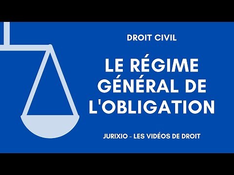 Le régime général des obligations (présentation, conseils pour réussir)
