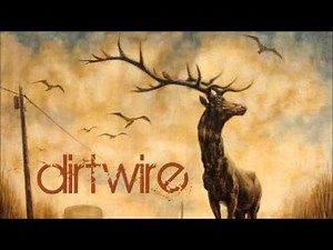 Dirtwire - Bed Spring