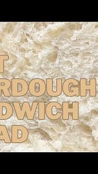 Soft sourdough sandwich bread recipe | step by step beginners guide to making homemade sourdough