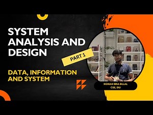 Introduction of Data, Information and System | Part 1 | System Analysis and Design | Brainy Boltu