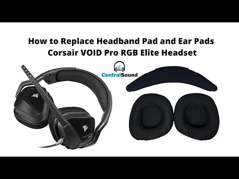 How to Replace Ear Pads and Headband Pad on Corsair VOID Pro RGB Elite Headsets #corsairgaming