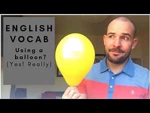 Useful Vocabulary with a Balloon??? - Learn English