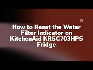 How to Reset the Water Filter Indicator on KitchenAid KRSC703HPS Fridge
