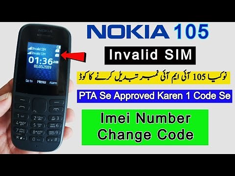 Nokia 105 IMEI Number Change Code | Invalid SIM Problem Solution | PTA Approved Codes