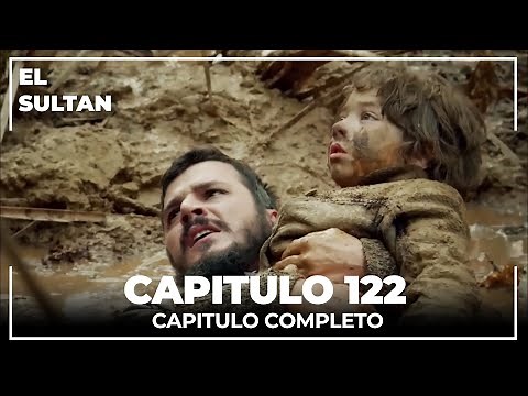 El Sultán | Capitulo 122 Completo