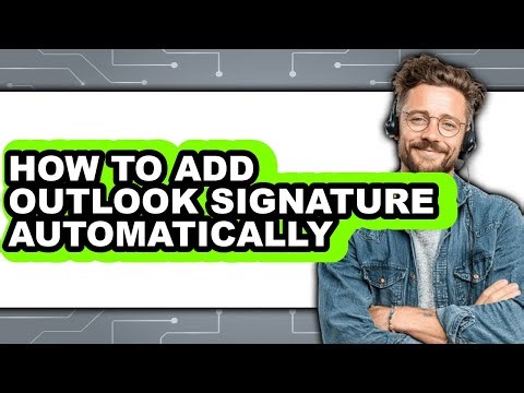 How to Add Outlook Signature Automatically - Easy Guide