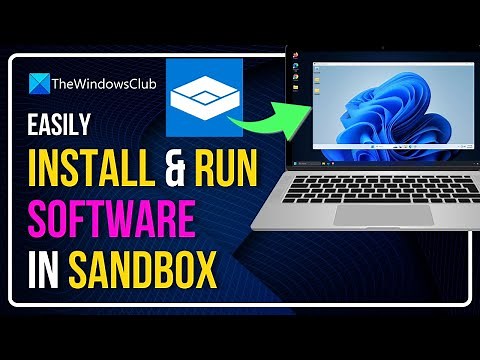 How install and run Software in Sandbox on Windows 11 Latest
