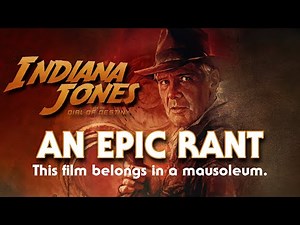 Indiana Jones and the Dial of Destiny (2023) | AN EPIC RANT