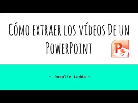 Cómo extraer fácilmente los vídeos de un PowerPoint