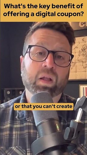 What's the Key Benefit of Offering a Digital Coupon?