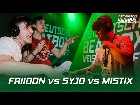 FRIIDON vs. SYJO vs. MISTIX | LOOP FANTASY BATTLE | East German Beatbox Championship 2023