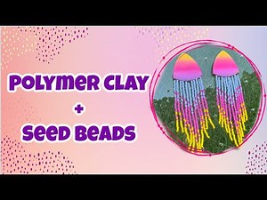 How to Make Polymer Clay Earrings with Seed Beads | Jewelry DIY