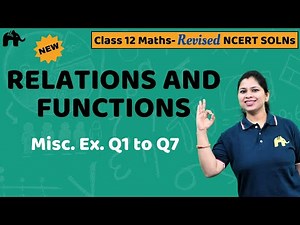Relations and Functions Class 12 Maths | Revised NCERT Solutions | Chapter 1 Misc. Ex. Question 1-7