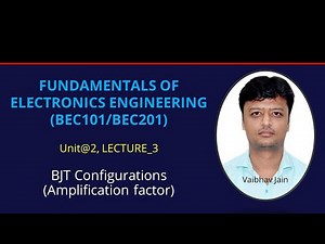U2_L3_Amplification Factor (CB, CE & CC) | Electronics Engineering (BEC101/201)| Hindi