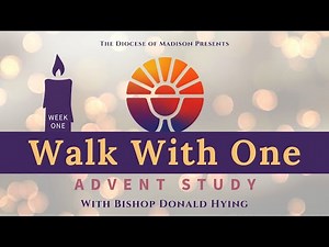 Walk With One Advent Study: Week 1