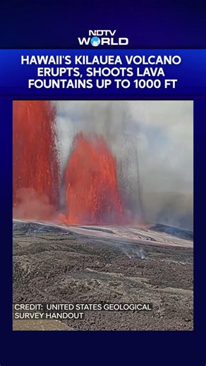 Kilauea Volcano Erupts In Hawaii, Shoots Lava Fountains Up To 1000 Feet